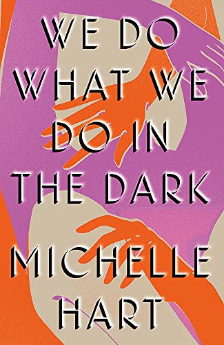 We Do What We Do in the Dark: 'A haunting study of solitude and 