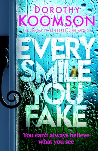 Every Smile You Fake: an addictive thriller with shocking twists you 