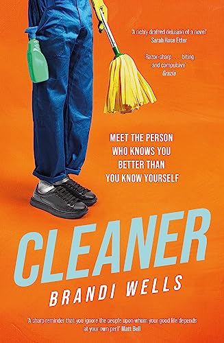 Cleaner: A biting workplace satire - for fans of Ottessa Moshfegh and 