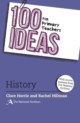 100 Ideas for Primary Teachers: History