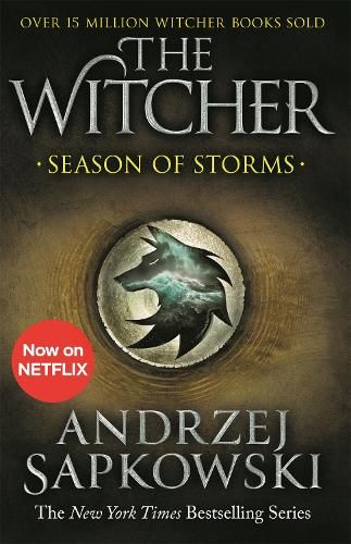 Season of Storms: A Novel of the Witcher - Now a major Netflix show