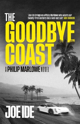 The Goodbye Coast: A Philip Marlowe Novel