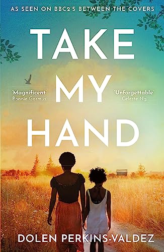 Take My Hand: The inspiring and unforgettable BBC Between the Covers Book Club pick