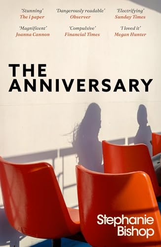 The Anniversary: An addictive and dangerously readable literary thriller, longlisted for the 2024 Stella Prize