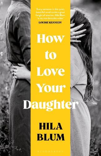 How to Love Your Daughter: The 'excellent and unforgettable' prize-winning novel