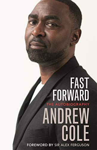 Fast Forward: The Autobiography: The Hard Road to Football Success 