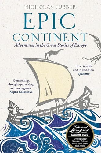 Epic Continent: Adventures in the Great Stories of Europe 