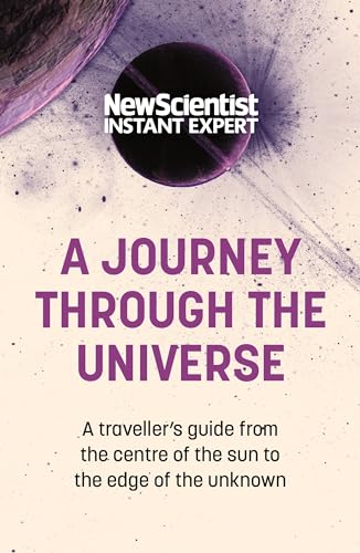 A Journey Through The Universe: A traveler's guide from the centre of 