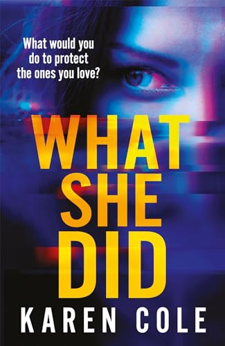 What She Did: A gripping thriller with a breathtaking twist!