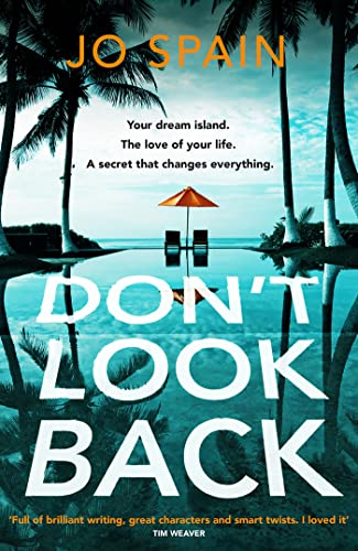 Don't Look Back: An addictive destination thriller from the author of The Trial 