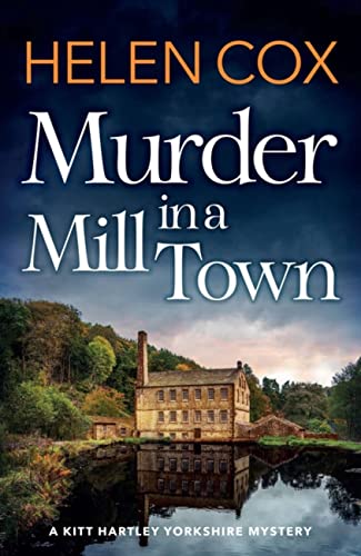 Murder in a Mill Town: the perfect cosy mystery to curl up with on winter nights