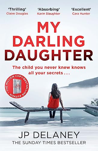 My Darling Daughter: the addictive, twisty thriller from the author of THE GIRL BEFORE