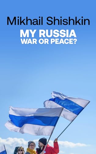 My Russia: War or Peace? 