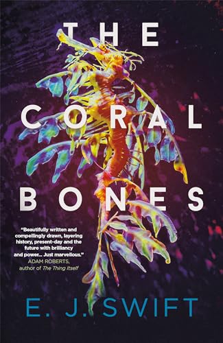 The Coral Bones: The breathtaking novel shortlisted for every major 
