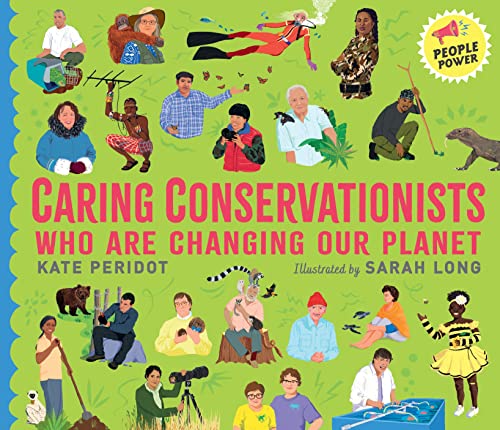 Caring Conservationists Who Are Changing Our Planet: People Power Series 