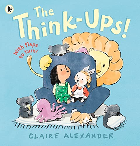 The Think-Ups: A joyful picture book for ages 3-7 about the power and 