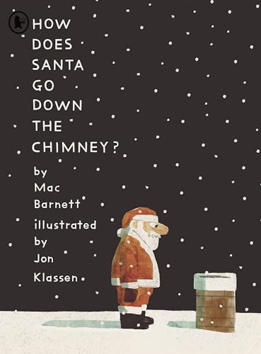 How Does Santa Go Down the Chimney?: The ideal answer to how Santa's magic works for all curious children aged 3-7