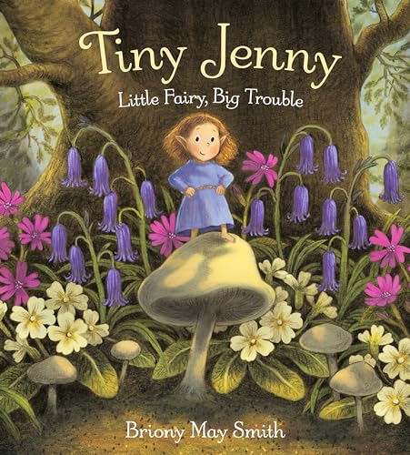 Tiny Jenny: Little Fairy, Big Trouble: A tale of found family from the 