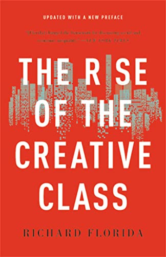The Rise of the Creative Class 