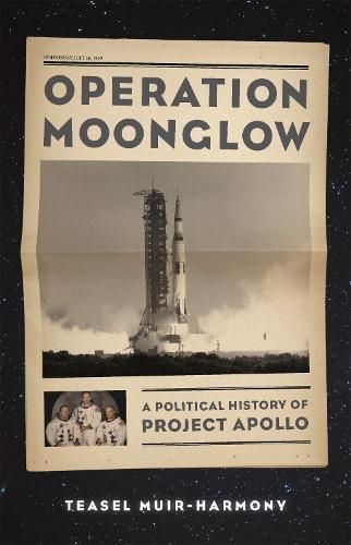 Operation Moonglow: A Political History of Project Apollo