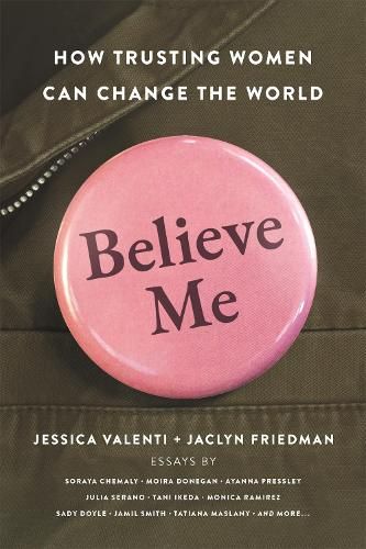 Believe Me: How Trusting Women Can Change the World