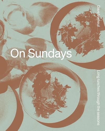 On Sundays: Long Lunches Through the Seasons 