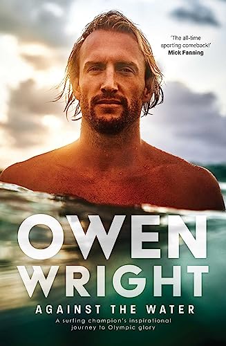 Against the Water: A surfing champion's inspirational journey to 