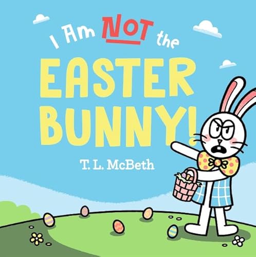 I Am Not the Easter Bunny 