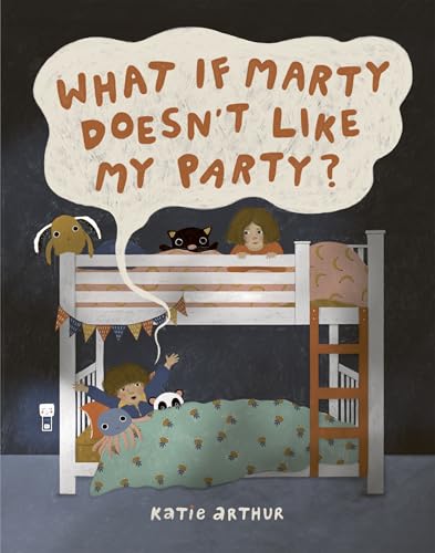 What if Marty Doesn't Like My Party? 