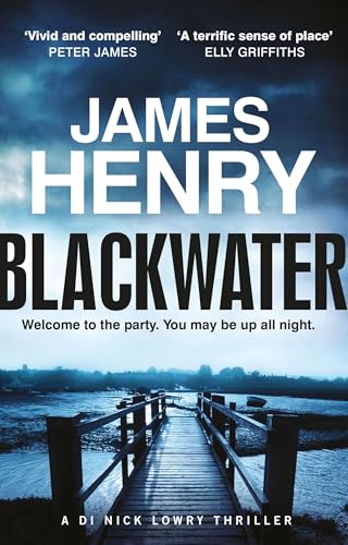 Blackwater the pulse-racing introduction to the DI Nicholas Lowry thrillers 