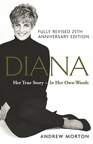 Diana: Her True Story - In Her Own Words: The Sunday Times Number-One 