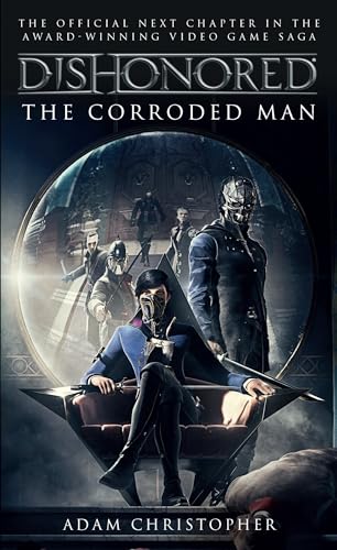 Dishonored - The Corroded Man 