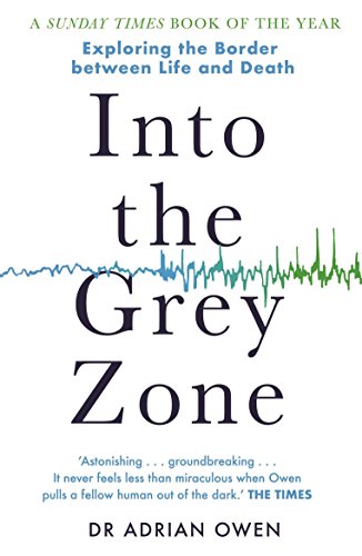 Into the Grey Zone: Exploring the Border Between Life and Death 