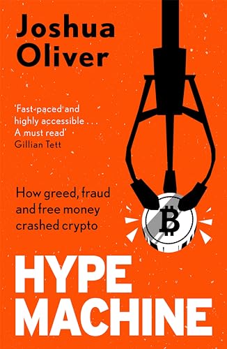 Hype Machine: Inside the Cult of Crypto: 'Hard to put down' EVENING 
