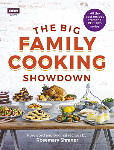 The Big Family Cooking Showdown: All the Best Recipes from the BBC 