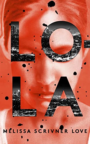 Lola: Winner of the John Creasey New Blood Dagger for Best Debut Crime 