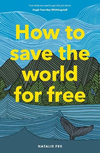 How to Save the World For Free