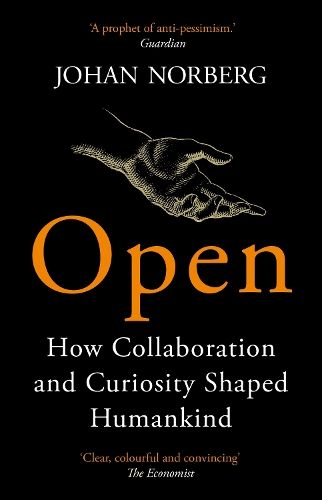 Open: How Collaboration and Curiosity Shaped Humankind