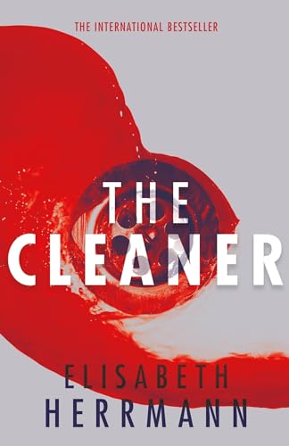 The Cleaner: A gripping thriller with a dark secret at its heart 
