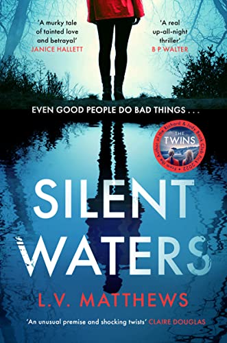 Silent Waters: an utterly gripping and suspenseful psychological thriller to keep you hooked