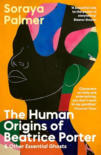 The Human Origins of Beatrice Porter and Other Essential Ghosts 