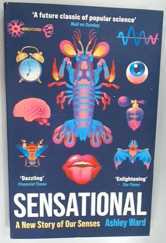 Sensational: A New Story of our Senses