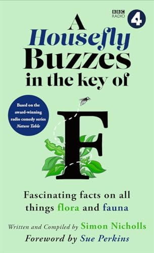 A Housefly Buzzes in the Key of F: Hilarious and fascinating facts on 
