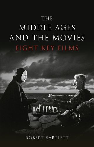 The Middle Ages and the Movies: Eight Key Films