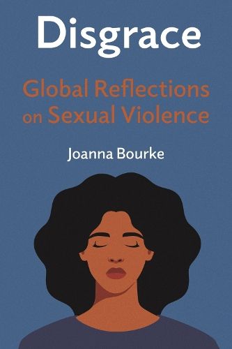 Disgrace: Global Reflections on Sexual Violence