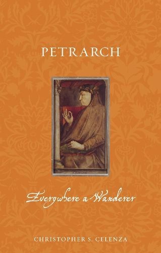 Petrarch: Everywhere a Wanderer