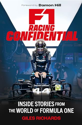 F1 Racing Confidential: Inside Stories from the World of Formula One 