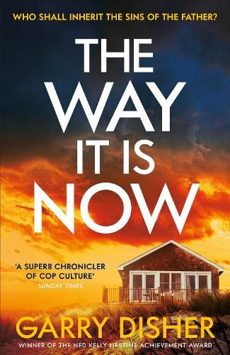 The Way It Is Now: a totally gripping and unputdownable Australian crime thriller