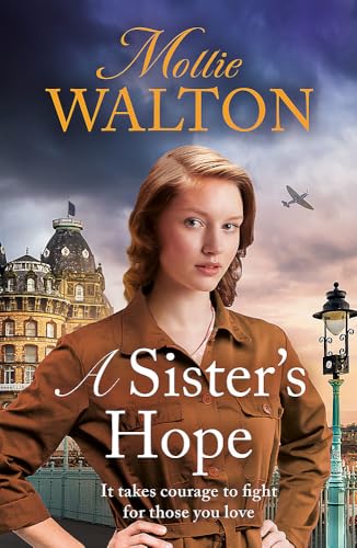 A Sister's Hope: a completely addictive historical fiction saga [...] 