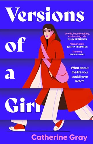 Versions of a Girl: 'A wild, heartbreaking, exhilarating ride' Daisy Buchanan